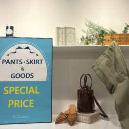 PANTS・SKIRT &GOODS SPECIAL PRICE
