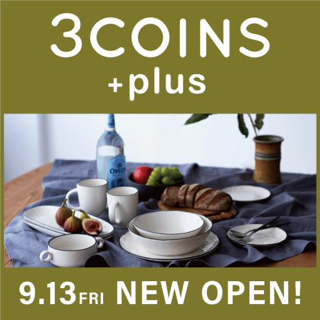 6F＊3COINS+plus【9/13 NEW OPEN！】